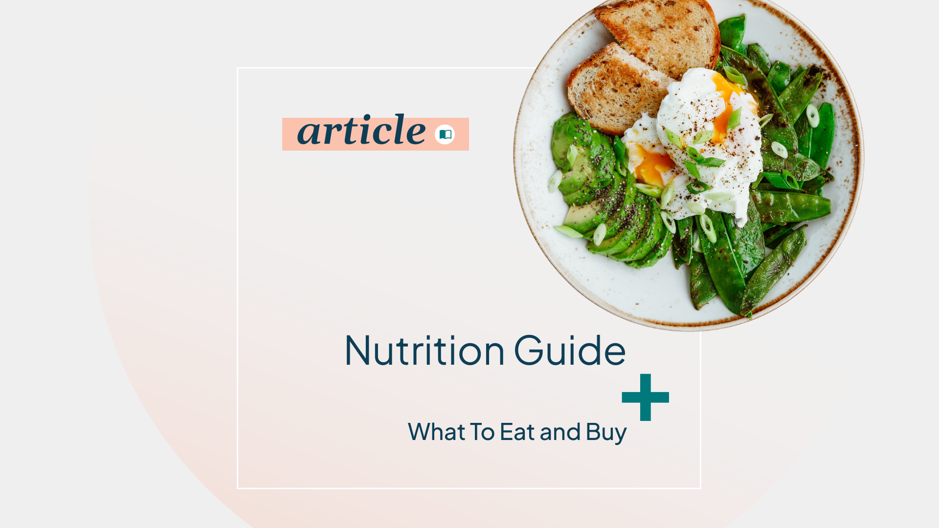 GLP-1 Nutrition Guide: What to Eat, What to Buy, and How to Shop Smart