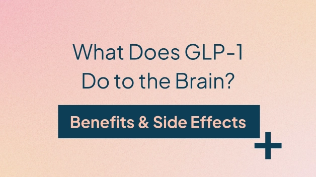 What Does GLP-1 Do to the Brain?: Benefits & Side Effects
